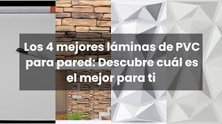 Los 4 mejores láminas de PVC para pared Descubre cuál es el mejor para ti [upl. by Nortad]