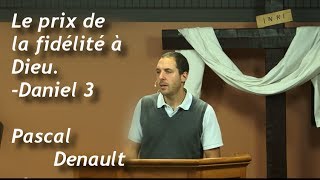 Le prix de la fidélité à Dieu  Daniel 3 [upl. by Laersi]