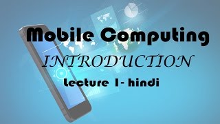 Mobile Computing  Introduction [upl. by Gabe326]