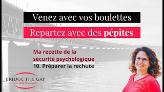 Ma recette de la sécurité psychologique  Épisode 10 préparer la rechute [upl. by Rebane693]