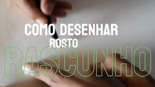 Como Desenhar rosto RASCUNHO [upl. by Primaveras157]