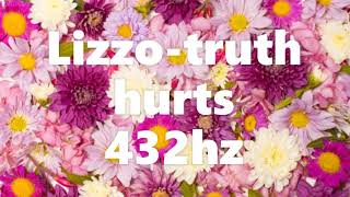 Lizzo truth hurts 432hz ✨ [upl. by Idhem]