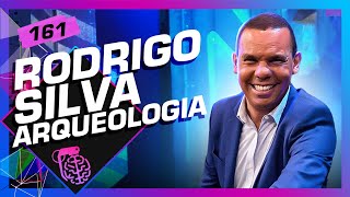 RODRIGO SILVA ARQUEOLOGIA  Inteligência Ltda Podcast 161 [upl. by Hilliary998]