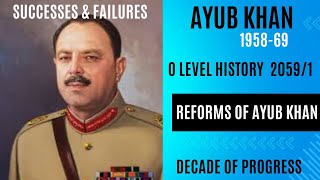 Ayub Khan  O level History 20591  Decade of Progress  Successes amp Failures  WS Studio  Unit 12 [upl. by Amand]