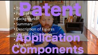 How to Patent  Lesson 310  Sections of a Patent Application [upl. by Clarisa255]