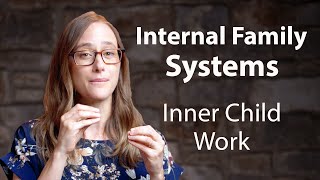 Healing Our Inner Child  Internal Family Systems Explained  Part 5 of 5 [upl. by Yllek]