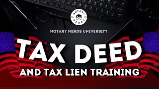 Tax Deed and Tax Lien Training for Notaries [upl. by Ecirpak427]