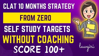 How to prepare for CLAT 2025 in 10 months from ZeroCLAT self study guide without coaching TimeTable [upl. by Anerev]