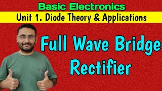 Full Wave Bridge Rectifier Basics Electronics Diode theory amp applications Btech 1st year [upl. by Tnahsarp336]