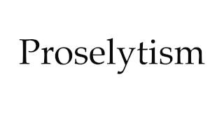 How to Pronounce Proselytism [upl. by Lindsley]