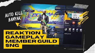 REAKTION GAMEPLAY MEMBER GUILD SNG  FREE FIRE BATTLEGROUND [upl. by Ambrose]