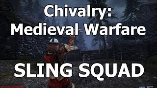 Chivalry Medieval Warfare  Sling Squad [upl. by Eniwtna]