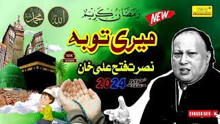 Meri Tauba  Nusrat Fateh Ali Khan  New Qawwali 2024  New Ramzan 2024  Top 3 Saraiki [upl. by Slotnick835]