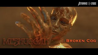 MESHUGGAH – Broken Cog Official Music Video [upl. by Laurel]