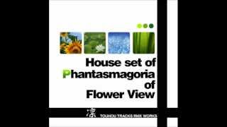 House Set of Phantasmagoria of Flower View Gensokyo Past and Present ちばけんいち Remix [upl. by Pauiie157]