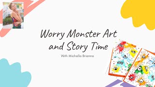 Worry Monster Art and Story Time [upl. by Alvar]