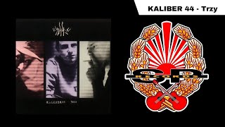 KALIBER 44  Trzy OFFICIAL AUDIO [upl. by Hux]