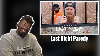 Morgan Wallen  quotLast Nightquot PARODY  Ginger Billy  DTN REACTS [upl. by Genie90]