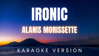 Alanis Morissette  Ironic  KARAOKE Version [upl. by Lombard]