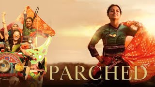 Parched Full Movie Facts amp info  Radhika Apte  Tannishtha Chatterjee  Surveen  Review amp Fact [upl. by Bonilla]