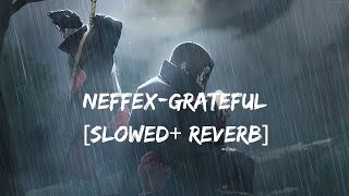 NEFFEXGrateful SlowedReverb [upl. by Aplihs]