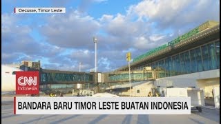 Megahnya Bandara Baru Timor Leste Buatan Indonesia [upl. by Reinold]