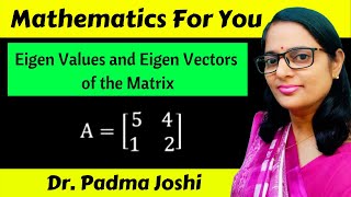 How to find eigenvalues and eigenvectors of 2x2 matrix  Eigen values eigen vectors  linear algebra [upl. by Lanam]