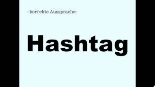 Korrekte Aussprache Hashtag [upl. by Anirpas]