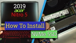 How to Install NVMe M2 SSD in Acer Nitro 5 Gaming Laptop 2019 ver PCIe Gen3 x4 [upl. by Gen]