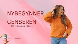 Strikkeoppskrift genser  Nybegynnergenseren [upl. by Bick]