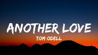 Tom Odell  Another Love Lyrics [upl. by Orten]