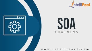 Introduction to SOA  SOA Tutoiral for Beginners  SOA Online Training  Intellipaat [upl. by Nnylesor469]