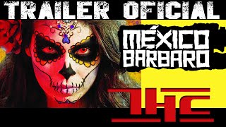 MÉXICO BÁRBARO  Trailer Oficial [upl. by Reinold733]