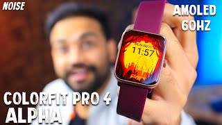 Best Amoled Display Calling Smartwatch Under ₹4000  Noise Colorfit Pro 4 Alpha [upl. by Elbon]