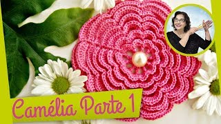 FLOR CAMÉLIA EM CROCHE  Flores Edinir Croche  Parte 1 de 2 [upl. by Sokul599]