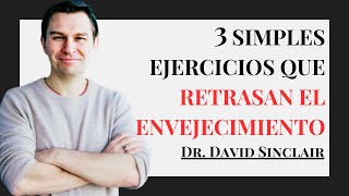 3 Ejercicios Simples Para la Longevidad  Dr David Sinclair [upl. by Ailet]