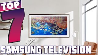 7 Samsung TVs You Must Consider in 2024 Expert Reviews [upl. by Retsae]