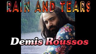 Rain and Tears  Demis Roussos Lyrics [upl. by Htebasile]