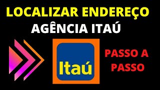 COMO SABER O ENDEREÇO FÍSICO DA AGÊNCIA ITAÚ [upl. by Keisling]