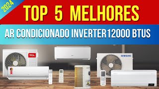 ✅ Top 5 Melhores ArCondicionado Inverter 12000 BTUs 2024 [upl. by Aikcin178]