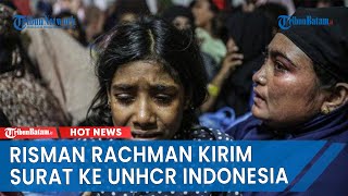 Mantan Direktur Koalisi NGO HAM Kirim Surat Terbuka ke UNHCR Indonesia Terkait Pengungsi Rohingya [upl. by Enilasor27]