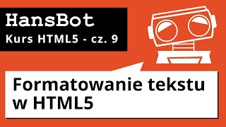 Formatowanie tekstu w HTML5  Kurs HTML5  cz9 [upl. by Odnaloy]