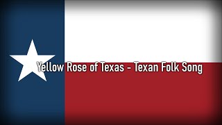 Texan Folk Song  Yellow Rose of Texas [upl. by Aicineohp]