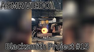 Satisfying ASMR Blacksmith Project 15  ASMR Videos [upl. by Enilaf]