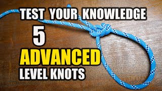 5 ADVANCED KNOTS TEST  Do you know these knots [upl. by Aran]