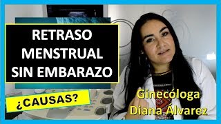 RETRASO MENSTRUAL SIN EMBARAZO POR GINECOLOGA DIANA ALVAREZ [upl. by Donahue]