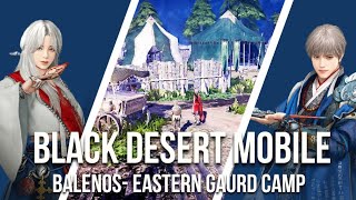 Black Desert Mobile Walkthrough Season Character Balenos Part2 Eastern Gaurd CampStone Chamber [upl. by Mloc388]