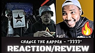 Chance The Rapper  quot3333quot REACTIONREVIEW  HES BAAAAAACCCCKKK 🔥🔥🔥 [upl. by Melar]