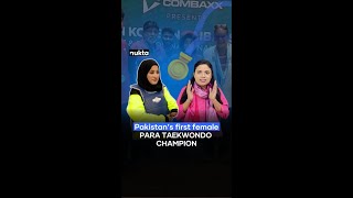 Saira Ehsan  Pakistan’s first female Para Taekwondo Champion  Nukta [upl. by Balbinder]