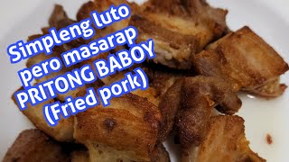 Simpleng luto pero masarap PRITONG BABOY [upl. by Smiga]